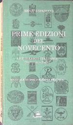 Prime edizioni del novecento letterario italiano. Narratori e poeti. Manuale di bibliografia pratica