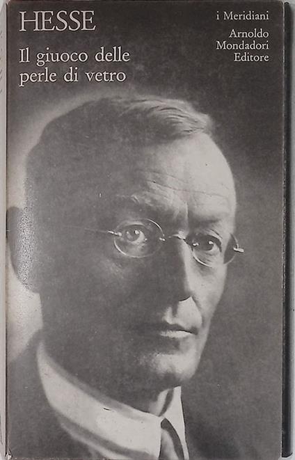Il giuoco delle perle di vetro. Saggio biografico sul Magister Ludi Josef Knecht pubblicato insieme con i suoi scritti postumi - Hermann Hesse - copertina