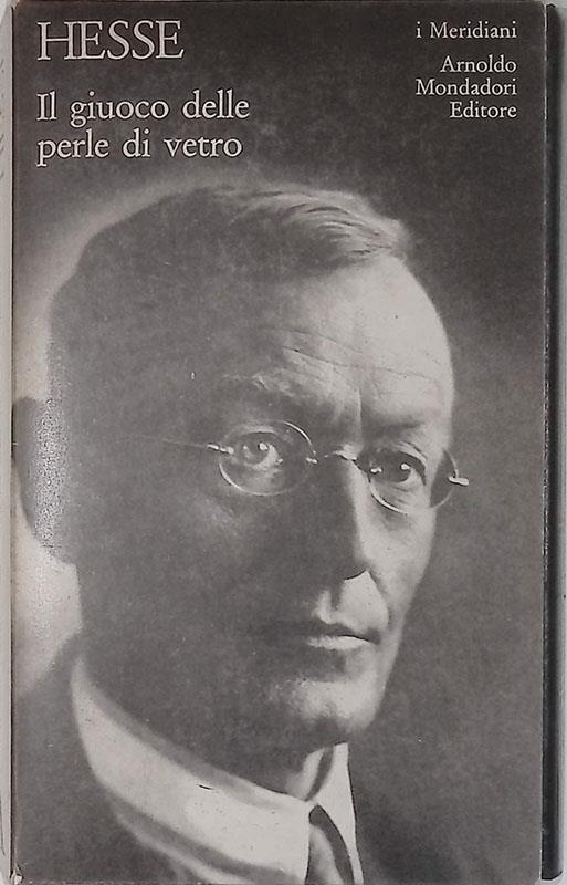 Il giuoco delle perle di vetro. Saggio biografico sul Magister Ludi Josef Knecht pubblicato insieme con i suoi scritti postumi - Hermann Hesse - copertina