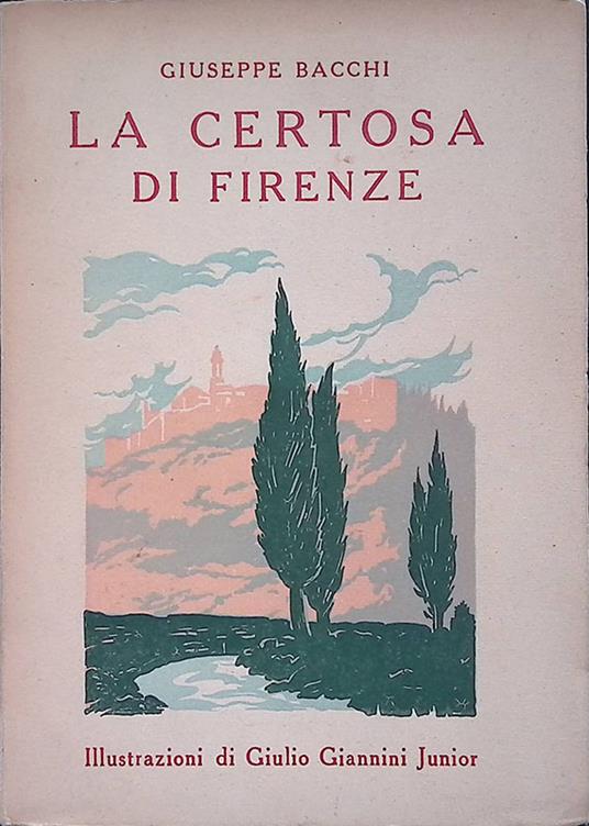 La Certosa di Firenze - Giuseppe Bacchi - copertina