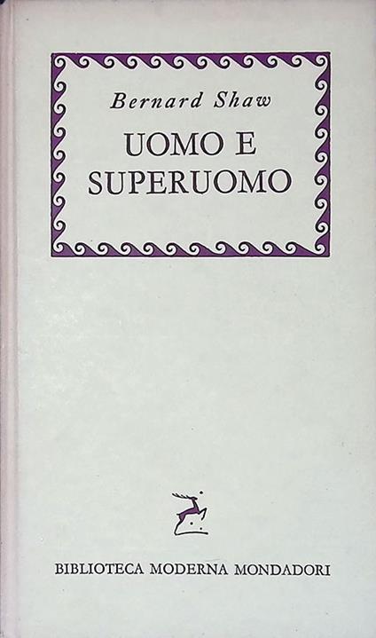 Uomo e superuomo - Bernard Shaw - copertina