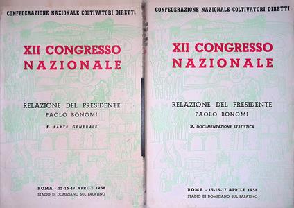 XII Congresso Nazionale. Relazione del Presidente Paolo Bonomi. Vol. I. Parte generale. Vol. II. Documentazione statistica. Roma 15-16-17 aprile 1958 - copertina