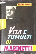 Vita e tumulti di Marinetti