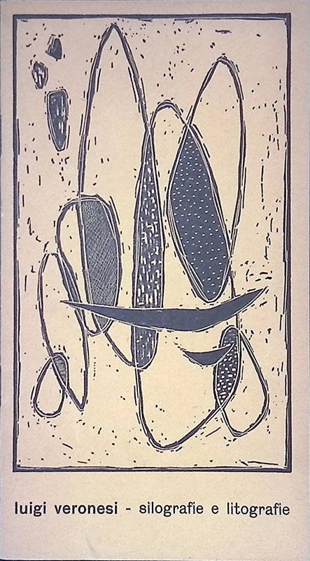 Luigi Veronesi- silografie e litografie - Giulia Veronesi - copertina
