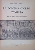 La Colonna coclide istoriata. Problemi storici iconografici stilistici