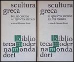 Scultura greca. Dalle origini al quinto secolo. Il quarto secolo e l'ellenismo. 2 vol