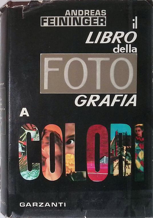 Il libro della fotografia a colori - Andreas Feininger - copertina