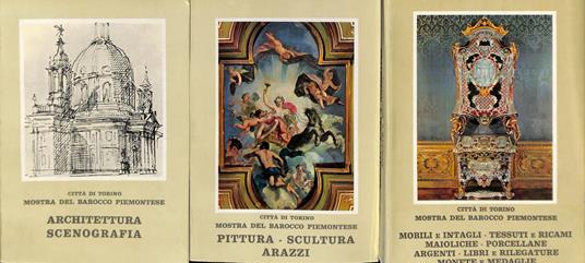 MOSTRA DEL BAROCCO PIEMONTESE. Palazzo Madama, Palazzo Reale, Palazzina di Stupinigi. TRE VOLUMI - Vittorio Viale - copertina