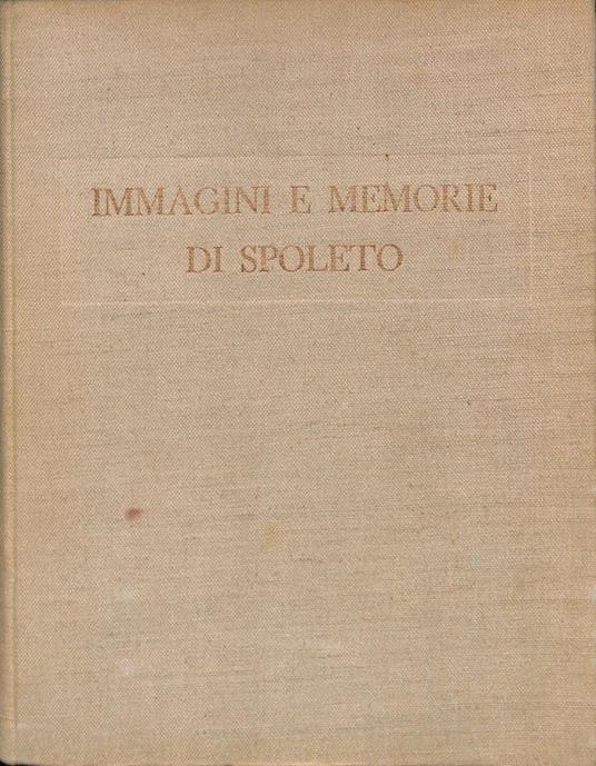 Immagini e memorie di Spoleto - copertina