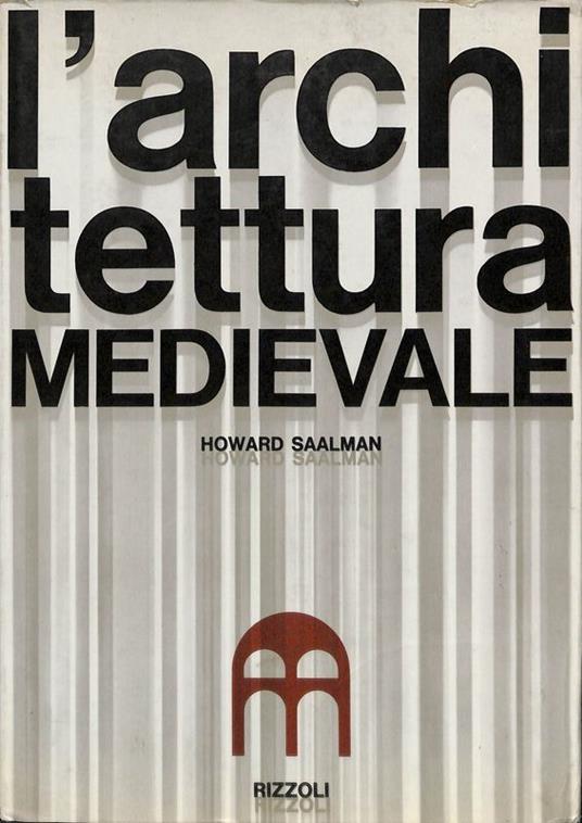 L' architettura medievale - Howard Saalman - copertina