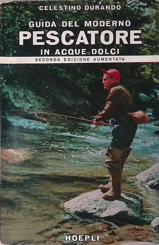 Guida del moderno pescatore in acque dolci