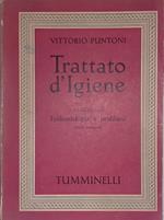 Trattato d'igiene. Volume secondo. Epidemiologia e profilassi