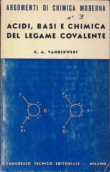 Acidi, basi e chimica del legame covalente - copertina