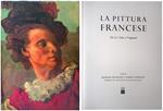 La pittura francese. Da Le Nain a Fragonard
