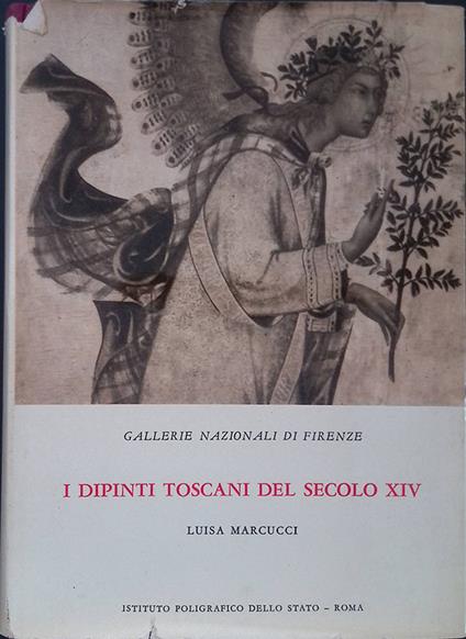 I dipinti toscani del secolo XIV - Luisa Marcucci - copertina