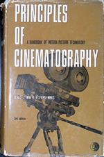 Principles of cinematography. a Handbook of Motion Picture Technology