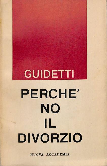 Perchè no il divorzio - Armando Guidetti - copertina