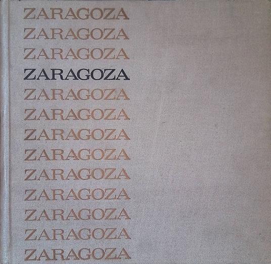 Zaragoza y su Provincia - Antonio Beltran - copertina