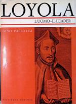 Loyola. L'uomo - Il leader