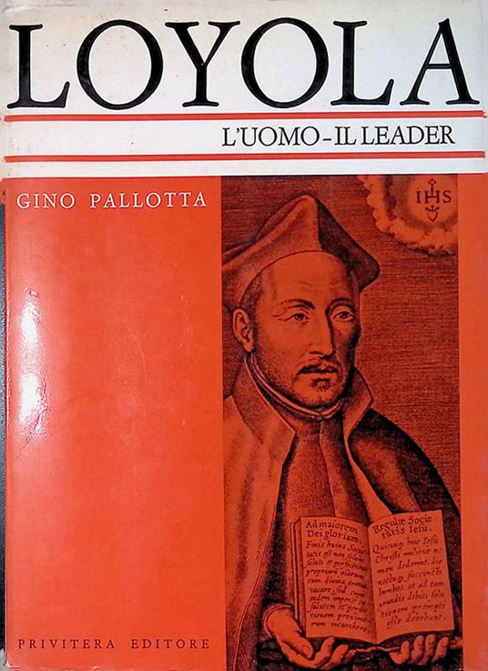 Loyola. L'uomo - Il leader - Gino Pallotta - copertina