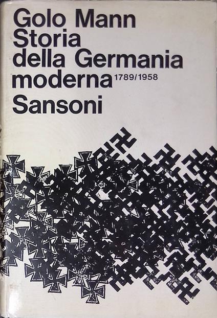 Storia della Germania moderna 1789-1958 - Golo Mann - copertina