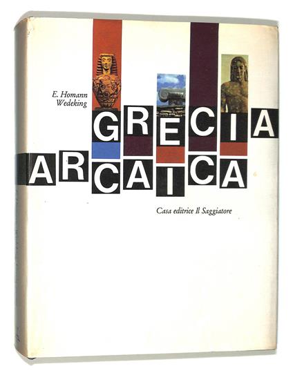 Grecia arcaica - Ernst Homann Wedeking - copertina