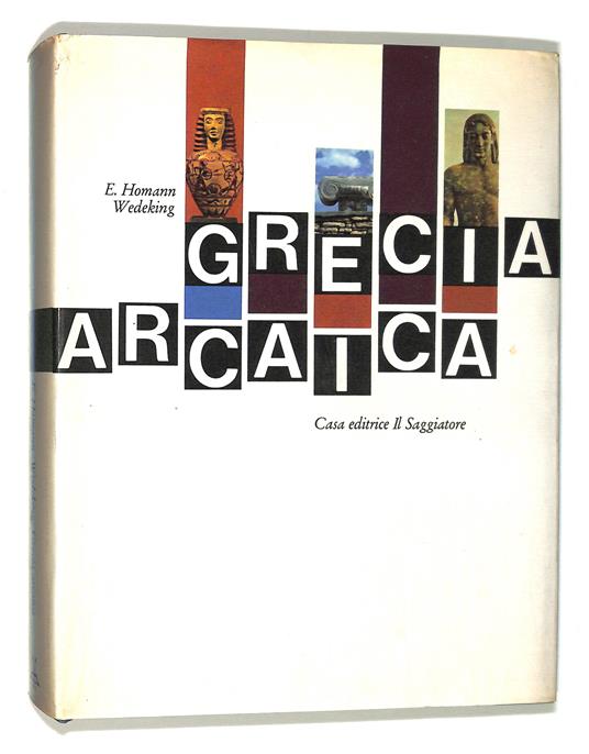 Grecia arcaica - Ernst Homann Wedeking - copertina
