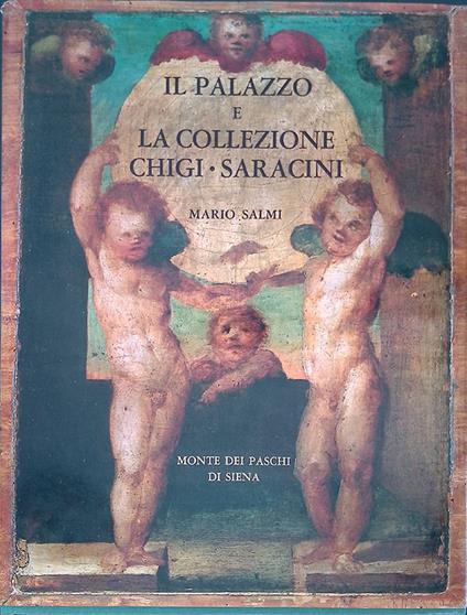 Il palazzo e la collezione Chigi-Saracini - Mario Salmi - copertina