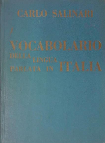 Vocabolario della lingua parlata in Italia - Carlo Salinari - copertina
