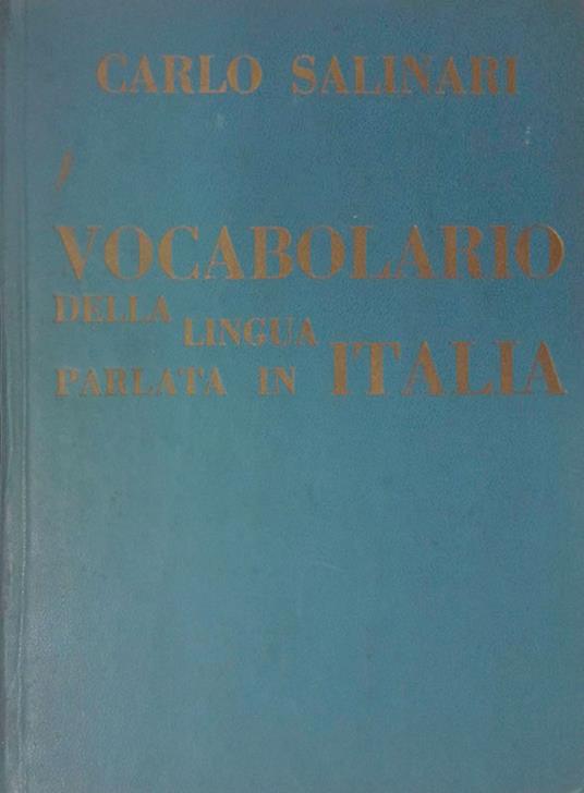 Vocabolario della lingua parlata in Italia - Carlo Salinari - copertina