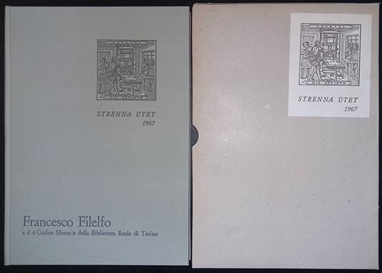 Francesco Filelfo educatore e il Codice Sforza della Biblioteca Reale di Torino - Luigi Firpo - copertina