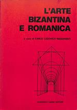 L' arte bizantina e romanica. Dal secolo V al secolo XI. da Roma ai Comuni. Vol. II