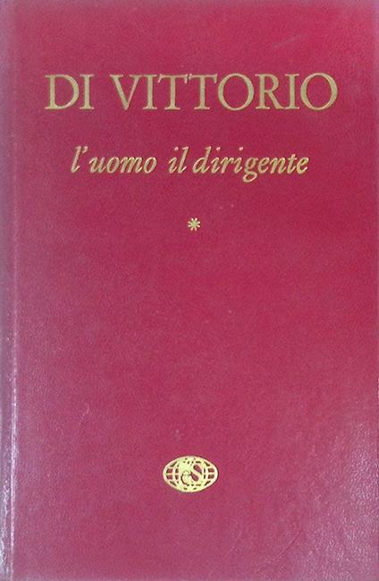 Di Vittorio, l'uomo, il dirigente. Volume I. 1892-1944 - Antonio Tatò - copertina