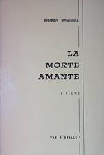 La morte amante. Liriche