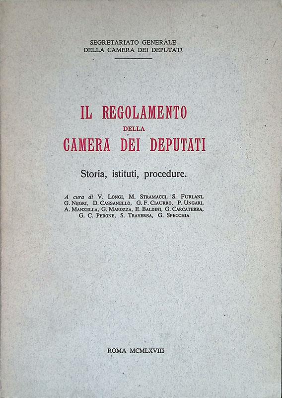 Il regolamento della Camera dei deputati. Storia, istituti, procedure