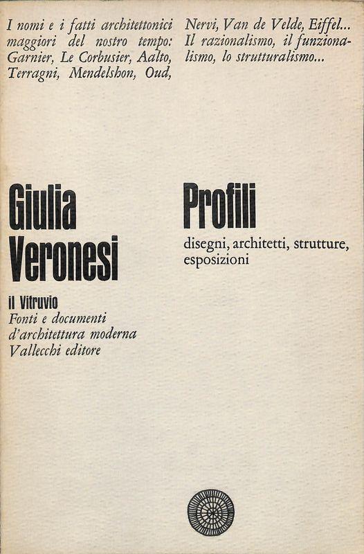 Profili, disegni, architetti, strutture, esposizioni - Giulia Veronesi - copertina