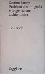 Problemi di storiografia e progettazione architettonica
