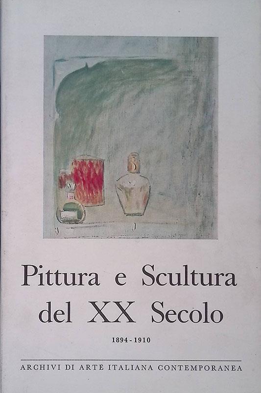 Pittura e scultura del XX secolo 1849-1910 - Giorgio De Marchis - copertina