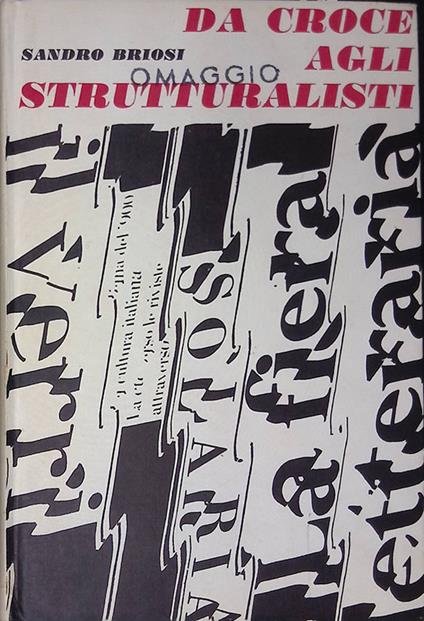 Da Croce agli strumentalisti. Guida antologica alla critica letteraria italiana del 900 - Sandro Briosi - copertina