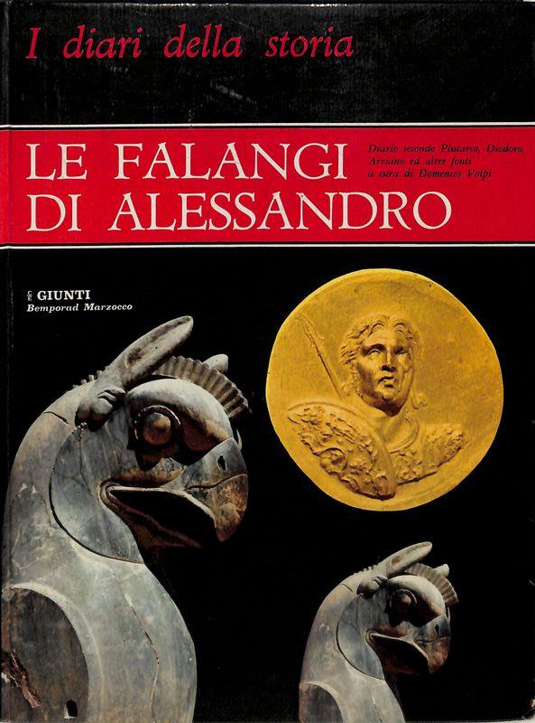 Le falangi di Alessandro. Diario secondo plutarco, Diodoro, Arriano ed altri fonti