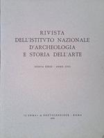 Rivista dell'Istituto Nazionale d'Archeologia e Storia dell'Arte. Nuova serie, anno XVII, 1970