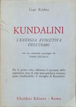 Kundalini. L'energia evolutiva dell'uomo