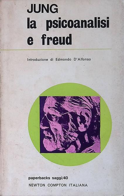 La psicoanalisi e Freud - Carl Gustav Jung - copertina