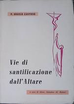 Vie di santificazione dall' altare