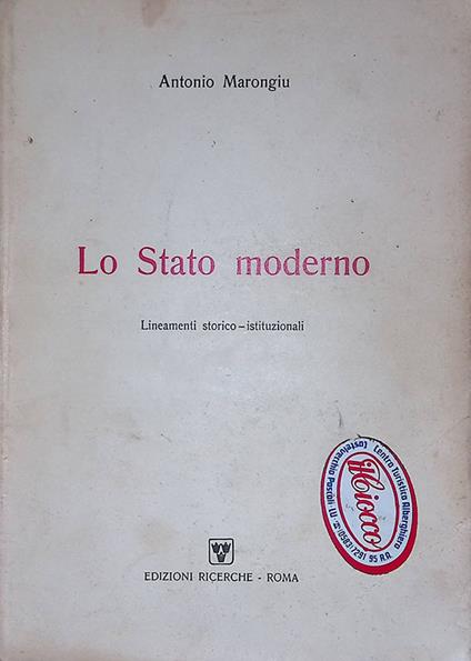Lo stato moderno. Lineamenti storico-istituzionali - Antonio Marongiu - copertina