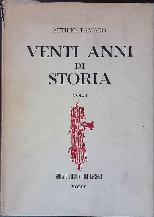 Venti anni di storia. Vol. I - Attilio Tamaro - copertina