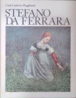 Stefano da Ferrara. Problemi critici tra Giotto a Padova, l'espansione di Altichiero e il primo quattrocento a Ferrara