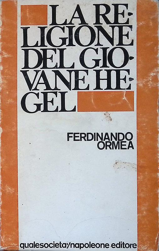 La religione del giovane Hegel - Ferdinando Ormea - copertina