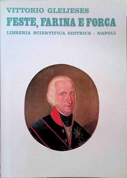 Feste, farina e forca - Vittorio Gleijeses - copertina