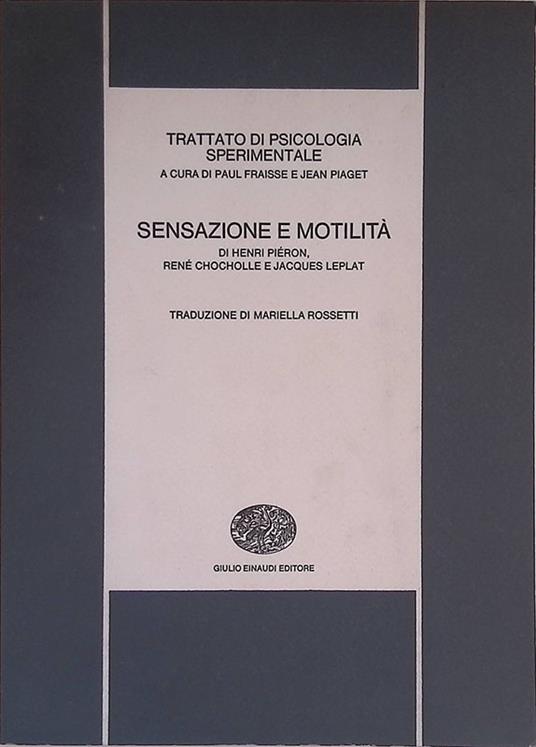 Sensazione e motilità. Trattato di psicologia sperimentale - Henri Pieron - copertina